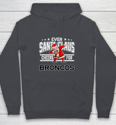 Denver Broncos Even Santa Claus Cheers For Christmas NFL Youth Hoodie 5