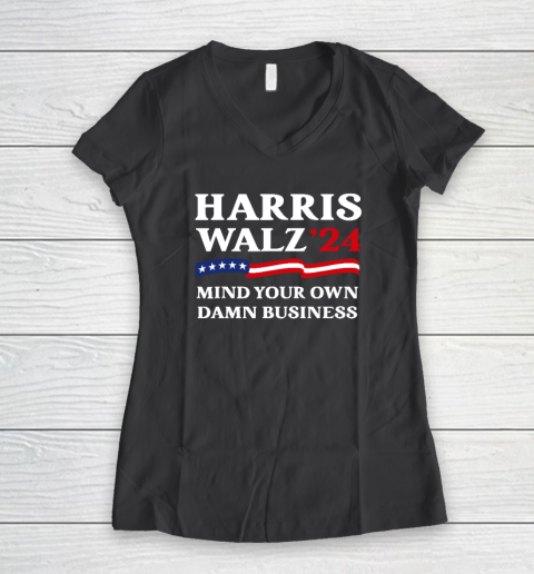 Harris Waltz 2024 Mind Your Own Damn Business Women's V-Neck T-Shirt 4