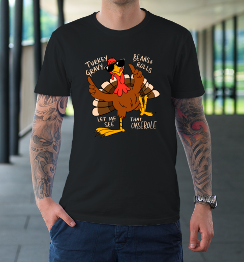 Turkey Gravy Beans And Rolls Casserole Funny Thanksgiving T-Shirt