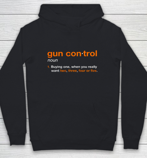 Gun Control Definition Funny Gun Saying and Statement Youth Hoodie