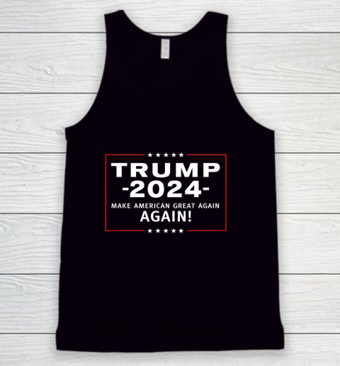 Trump 2024 Make America Great All Over Again MAGAA Tank Top