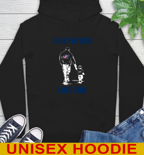 Columbus Blue Jackets NHL Hockey Like Father Like Son Sports Hoodie