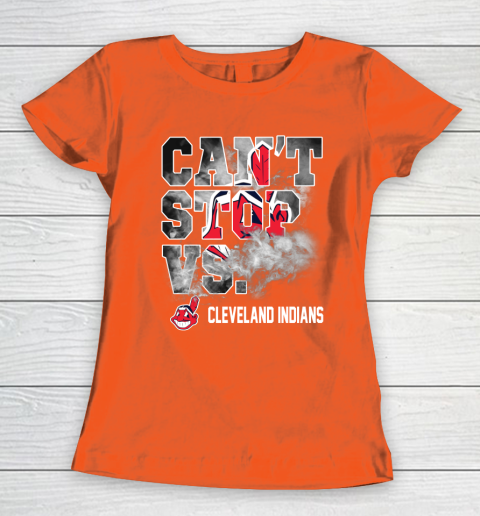 MLB Cleveland Indians Baseball Can't Stop Vs Cleveland Indians Women's T-Shirt 3