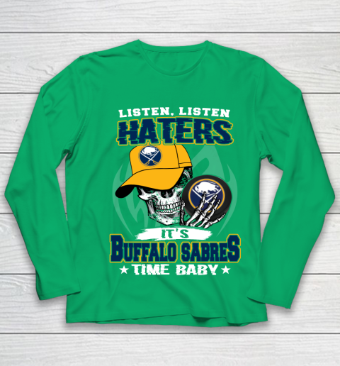 Listen Haters It is SABRES Time Baby NHL Youth Long Sleeve 4