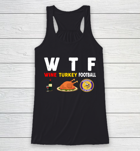 Minnesota Vikings Giving Day WTF Wine Turkey Football NFL Racerback Tank