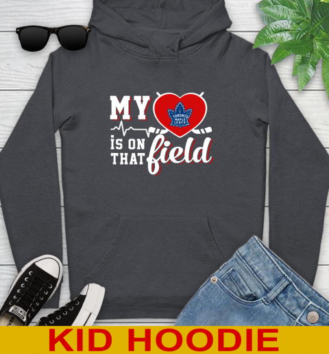 NHL My Heart Is On That Field Hockey Sports Toronto Maple Leafs Youth Hoodie 9