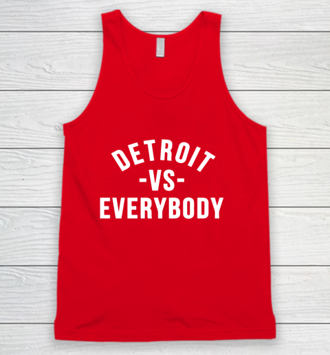 Detroit Vs Everybody Tank Top 5