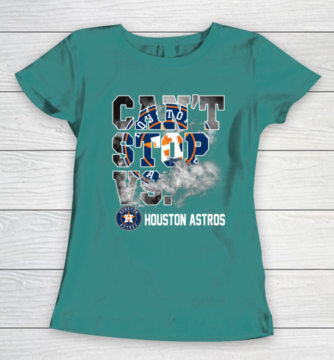 MLB Houston Astros Baseball Can't Stop Vs Houston Astros Women's T-Shirt 10