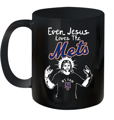 New York Mets MLB Baseball Even Jesus Loves The Mets Shirt Ceramic Mug 11oz