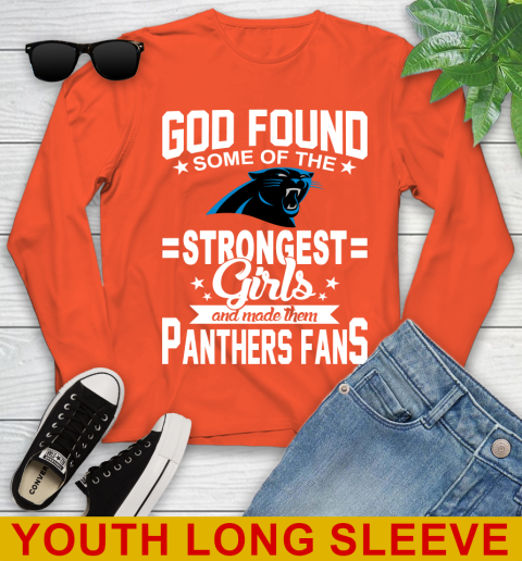 Carolina Panthers NFL Football God Found Some Of The Strongest Girls Adoring Fans Youth Long Sleeve 3