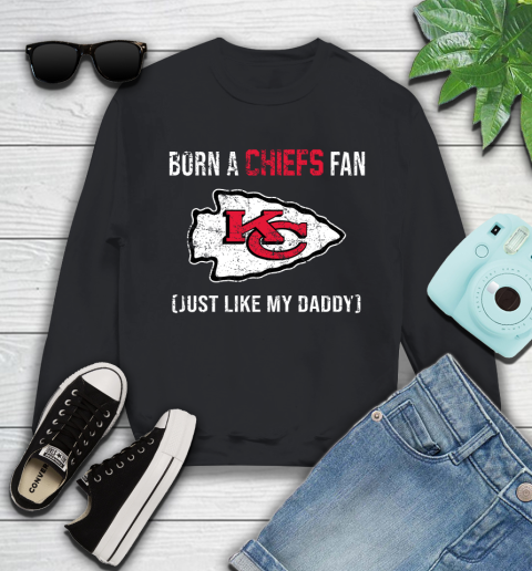 NFL Kansas City Chiefs Football Loyal Fan Just Like My Daddy Shirt Youth Sweatshirt