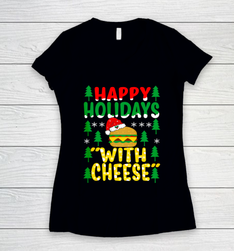 Happy Holidays with Cheese Tee Christmas Cheeseburger Gifts Women's V-Neck T-Shirt