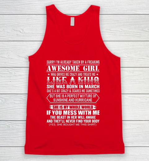 Sorry I m Already Taken by a Freaking Awesome Girl March Birthday Tank Top 5