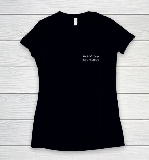 Follow God Not Others Women's V-Neck T-Shirt