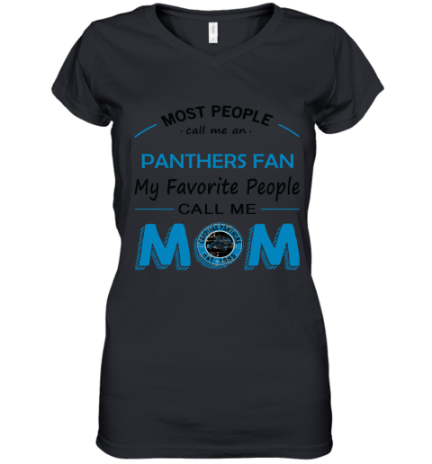 Most People Call Me Carolina Panthers Fan Football Mom Women's V-Neck T-Shirt