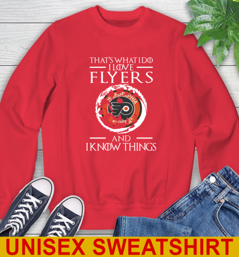 Philadelphia Flyers NHL Hockey That's What I Do I Love My Team And I Know Things Game Of Thrones 36