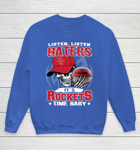 Listen Haters It is ROCKETS Time Baby NBA Youth Sweatshirt 6