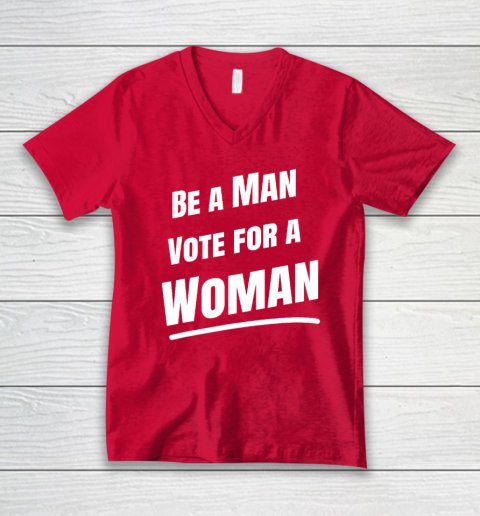 Be A Man Vote For A Woman  Harris 2024  Kamala Harris V-Neck T-Shirt 5