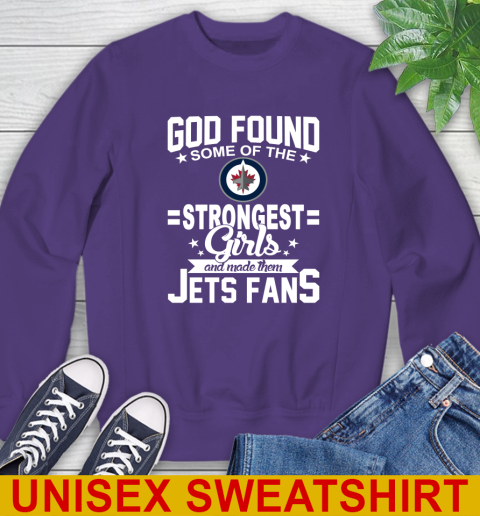 Winnipeg Jets NHL Football God Found Some Of The Strongest Girls Adoring Fans Sweatshirt 4