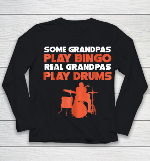 Grandpa Funny Gift Apparel  Mens Some Grandpas Play Bingo Real Grandpas Youth Long Sleeve