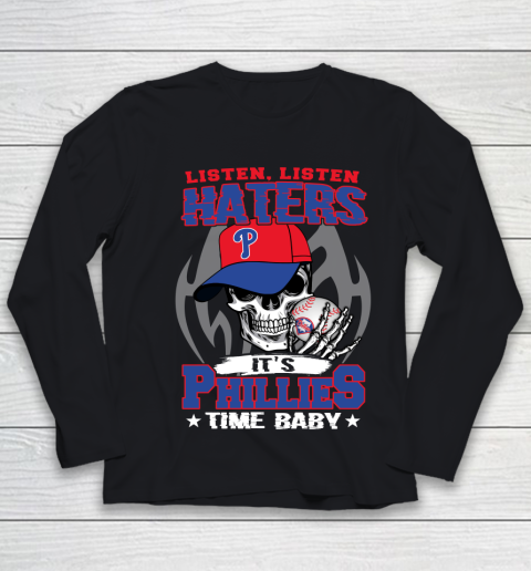 Listen Haters It is PHILLIES Time Baby MLB Youth Long Sleeve