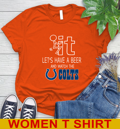 Indianapolis Colts Football NFL Let's Have A Beer And Watch Your Team Sports Women's T-Shirt 3