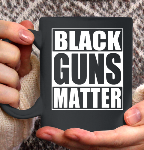 Black Guns Matter Ceramic Mug 11oz