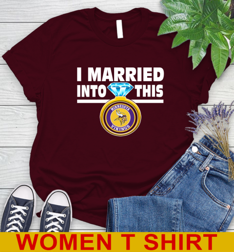 Minnesota Vikings NFL Football I Married Into This My Team Sports Women's T-Shirt 6