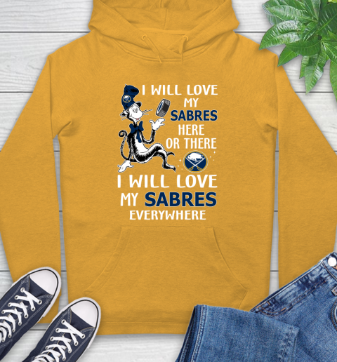 NHL Hockey Buffalo Sabres I Will Love My Sabres Everywhere Dr Seuss Shirt Hoodie 2