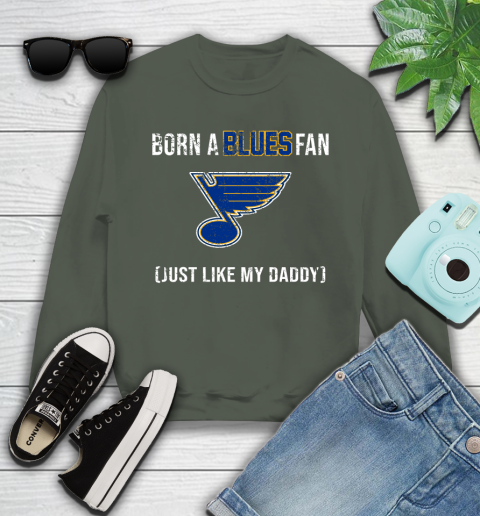 NHL St.Louis Blues Hockey Loyal Fan Just Like My Daddy Shirt Youth Sweatshirt 7
