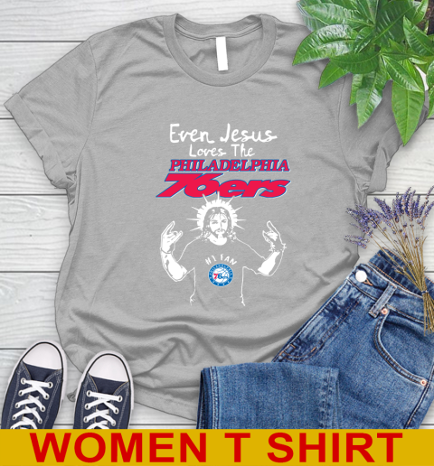 Philadelphia 76ers NBA Basketball Even Jesus Loves The 76ers Shirt Women's T-Shirt 6 Philadelphia 76ers NBA Basketball Even Jesus Loves The 76ers Shirt Women's T-Shirt - Image 6