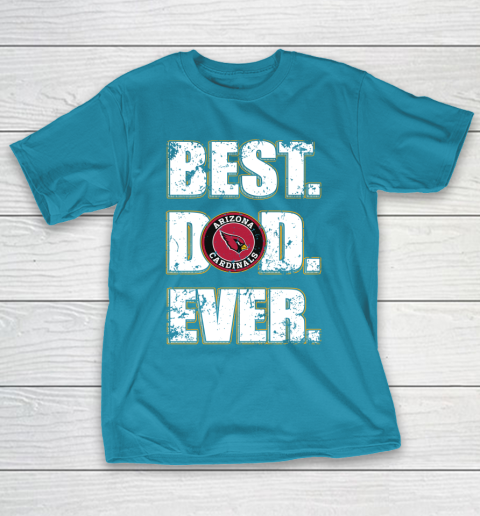 NFL Arizona Cardinals Football Best Dad Ever Family Shirt T-Shirt 7
