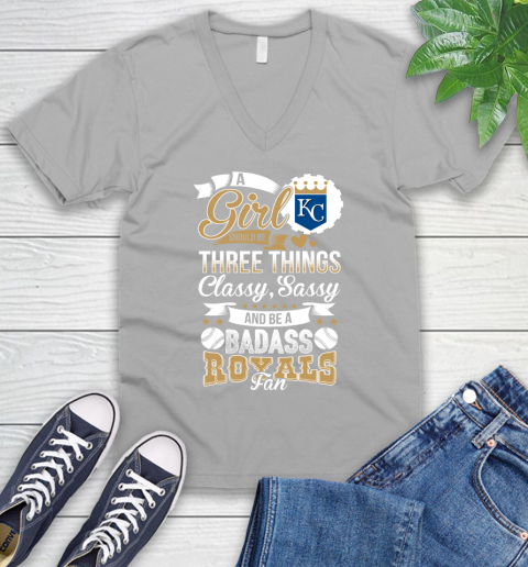 Kansas City Royals MLB Baseball A Girl Should Be Three Things Classy Sassy And A Be Badass Fan V-Neck T-Shirt 3