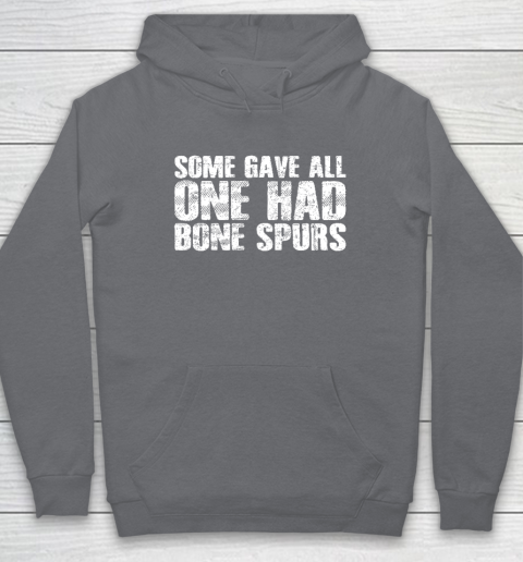 Some Gave All One Had Bone Spurs Hoodie 3