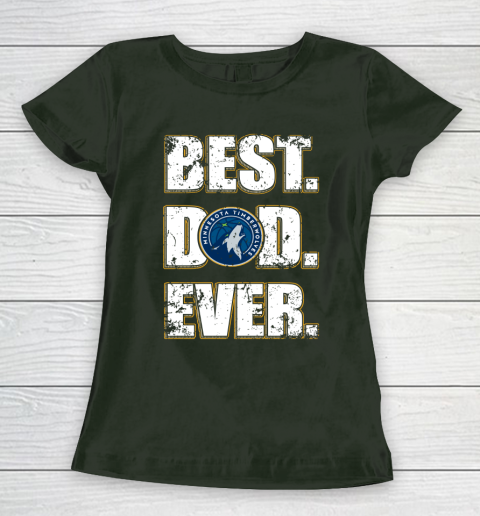 NBA Minnesota Timberwolves Basketball Best Dad Ever Family Shirt Women's T-Shirt 4