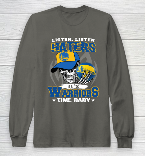 Listen Haters It is WARRIORS Time Baby NBA Long Sleeve T-Shirt 5