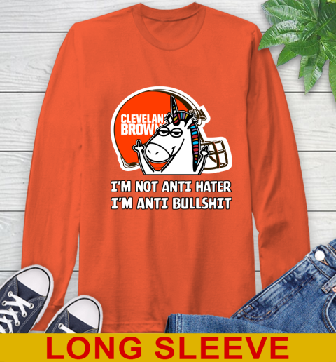 Cleveland Browns NFL Football Unicorn I'm Not Anti Hater I'm Anti Bullshit Long Sleeve T-Shirt 5
