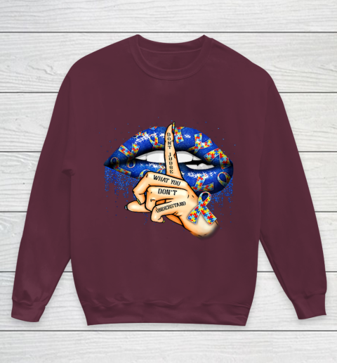 Autism Lips Don t Judge What You Don t Understand Autism Mom Youth Sweatshirt 4