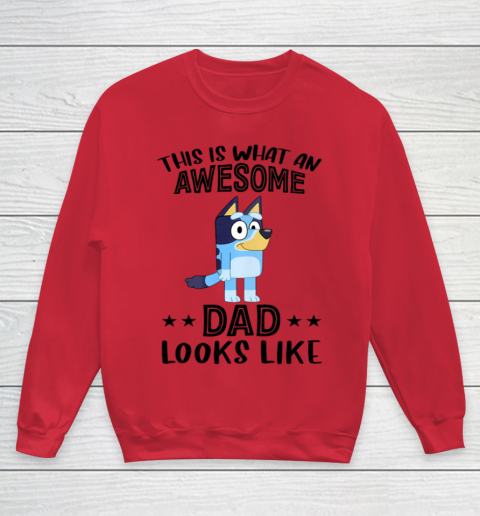Bluey dad This Is What An Awesome Dad Looks Like Youth Sweatshirt 4