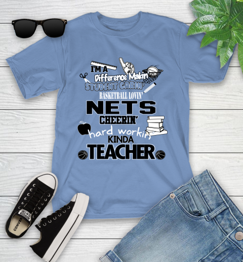 Brooklyn Nets NBA I'm A Difference Making Student Caring Basketball Loving Kinda Teacher Youth T-Shirt 15