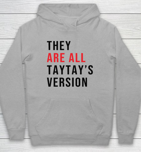 They Are All Taytay's Version Hoodie 4