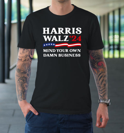 Harris Waltz 2024 Mind Your Own Damn Business T-Shirt