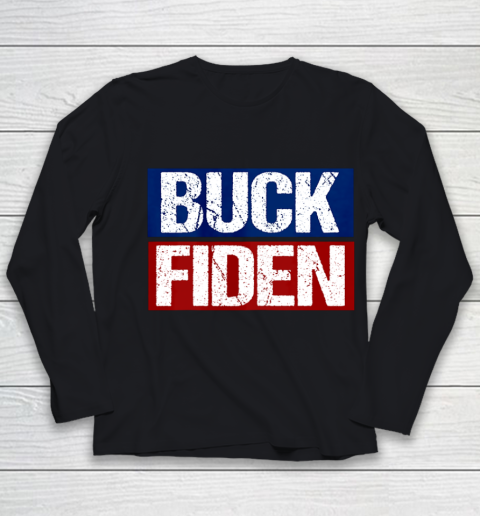 Buck Fiden Fuck Biden Anti Joe Biden Trump Won Gift Youth Long Sleeve