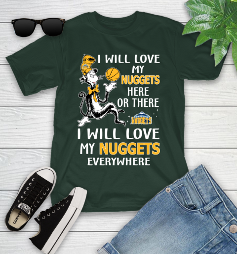 NBA Basketball Denver Nuggets I Will Love My Nuggets Everywhere Dr Seuss Shirt Youth T-Shirt 4