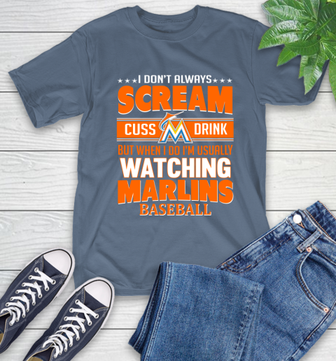 Miami Marlins MLB I Scream Cuss Drink When I'm Watching My Team T-Shirt 8