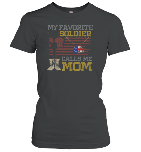 My Favorite Soldier Calls Me Mom Women's T-Shirt