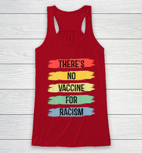 There's No Vaccine For Racism Racerback Tank 5