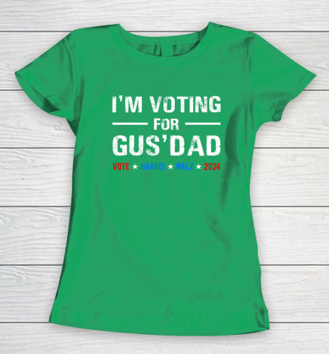 I'm Voting For Gus Dad Vote Harris Walz 2024 Women's T-Shirt 4