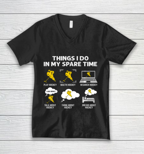 Things I Do In My Spare Time Hockey Ice Hockey Player Gift V-Neck T-Shirt