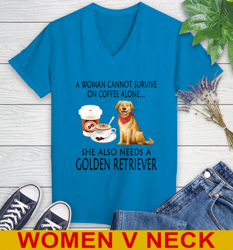 Women cannot survive on coffee alone she also need a GOLDEN tshirt 65